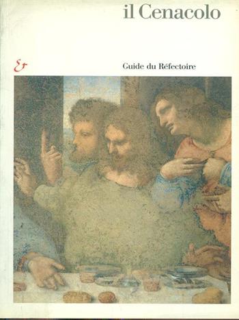 Il Cenacolo. Guida al refettorio. Ediz. francese - Pietro C. Marani - Libro Mondadori Electa 1999, Brera mai vista | Libraccio.it