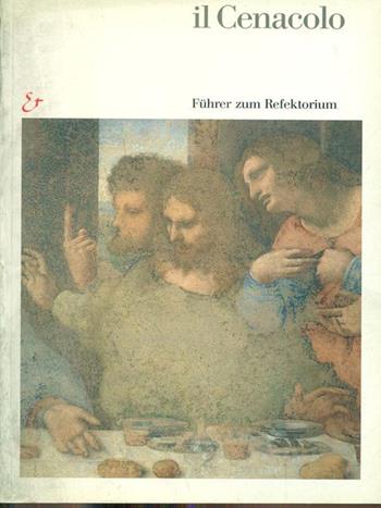 Il Cenacolo. Guida al refettorio. Ediz. tedesca - Pietro C. Marani - Libro Electa 1999, Brera mai vista | Libraccio.it