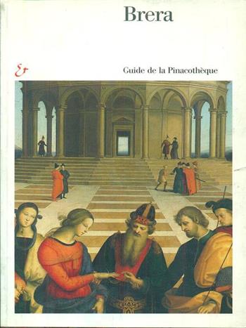 Brera. Guida alla Pinacoteca. Ediz. francese  - Libro Electa 1999, Brera mai vista | Libraccio.it