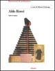 Aldo Rossi. Tutte le opere - Arduino Cantafora, Aldo Rossi - Libro Mondadori Electa 1999, Documenti di architettura | Libraccio.it
