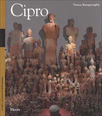 Cipro. Crocevia del Mediterraneo orientale1600-500 a. C.. Ediz. illustrata - Vassos Karageorghis - Libro Mondadori Electa 2002, Centri e monumenti dell'antichità | Libraccio.it