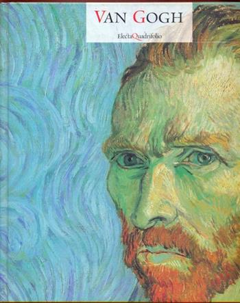 Vincent Van Gogh. Ediz. illustrata - Francesca Castria Marchetti - Libro Mondadori Electa 1999, Quadrifoglio | Libraccio.it