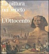 La pittura nel Veneto. L'Ottocento. Ediz. illustrata. Vol. 2