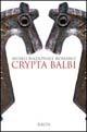 Crypta Balbi. Museo nazionale romano. Ediz. illustrata