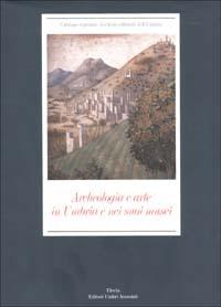 Archeologia e arte in Umbria e nei suoi musei. Ediz. illustrata  - Libro Mondadori Electa 2002, Catalogo regionale beni culturali Umbria | Libraccio.it