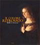 Il colore ritrovato. Bellini a Venezia. Catalogo della mostra (Venezia, 30 settembre 2000-28 gennaio 2001)  - Libro Mondadori Electa 2000, Cataloghi di mostre. Arte | Libraccio.it