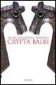 Crypta Balbi. Museo nazionale romano. Ediz. inglese