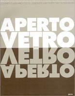 Il vetro progettato. Architetti e designer a confronto con il vetro quotidiano. Ediz. italiana e inglese  - Libro Mondadori Electa 2000, Cataloghi di mostre. Arte | Libraccio.it