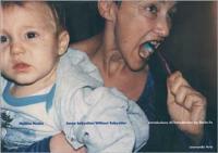 Senza babysitter. Ediz. italiana e inglese - Malena Mazza - Libro Mondadori Electa 2001, Fotografia e spettacolo | Libraccio.it