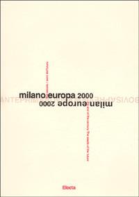 Milano Europa 2000. Anteprima Bovisa. Catalogo della mostra. Ediz. illustrata  - Libro Mondadori Electa 2001 | Libraccio.it
