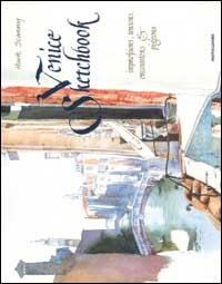 Venice Sketchbook. Ediz. illustrata - Huck Scarry - Libro Mondadori Electa 2002, Illustrati. I luoghi e la storia | Libraccio.it