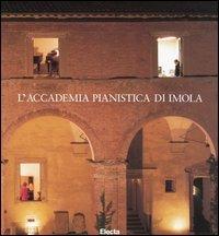 Accademia pianistica di Imola  - Libro Mondadori Electa 2003, Fotografia e spettacolo | Libraccio.it