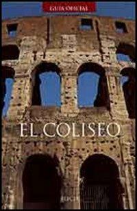 El Coliseo. Ediz. illustrata - Letizia Abbondanza - Libro Electa 2002, Soprintendenza archeologica di Roma | Libraccio.it