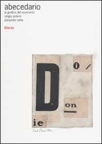 Abecedario. La grafica del Novecento. Ediz. illustrata - Sergio Polano, Pierpaolo Vetta - Libro Mondadori Electa 2002, Design & grafica | Libraccio.it