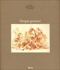 Gallerie dell'Accademia di Venezia. Disegni genovesi. Ediz. illustrata - Ezia Gavazza, Lauro Magnani, Giovanna Rotondi Terminiello - Libro Electa 2002, Gallerie Accademia di Ve. Cat. disegni | Libraccio.it