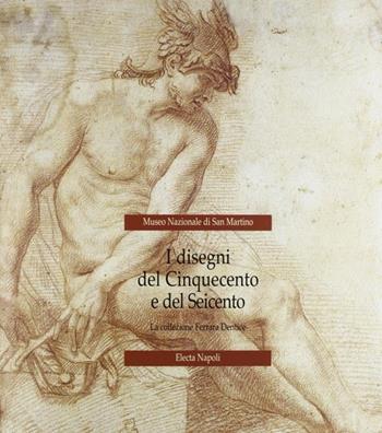 Museo di San Martino. I disegni del Cinquecento e del Seicento  - Libro Electa Napoli 1999 | Libraccio.it
