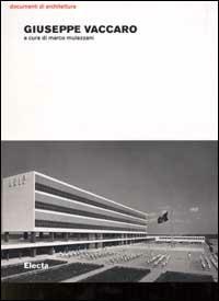 Giuseppe Vaccaro  - Libro Mondadori Electa 2002, Documenti di architettura | Libraccio.it