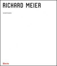Richard Meier - Kenneth Frampton - Libro Mondadori Electa 2003, Architetti moderni | Libraccio.it
