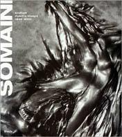Somaini. Sculture, dipinti e disegni 1950-2001. Ediz. illustrata  - Libro Mondadori Electa 2001, Cataloghi di mostre. Arte | Libraccio.it