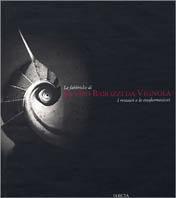Le fabbriche di Jacopo Barozzi da Vignola. I restauri e le trasformazioni. Ediz. illustrata  - Libro Mondadori Electa 2002, Architettura. Varie | Libraccio.it