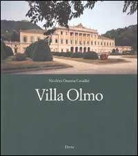 Villa Olmo. Universo filosofico sulle rive del lago di Como-A universe of philosophy on the shores of lakes Como - Nicoletta Ossanna Cavadini - Libro Mondadori Electa 2002, Architettura. Varie | Libraccio.it