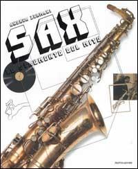 Sax. Lo strumento del mito - Andrea Zermani - Libro Mondadori Electa 2003, Illustrati. Hobby e collezionismo | Libraccio.it
