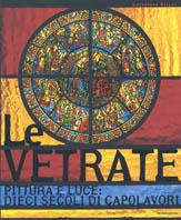 Le vetrate. Pittura e luce: dieci secoli di capolavori. Ediz. illustrata - Catherine Brisac - Libro Mondadori Electa 2002, Illustrati. Arte | Libraccio.it