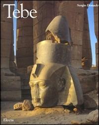 Tebe - Sergio Donadoni - Libro Mondadori Electa 2002, Centri e monumenti dell'antichità | Libraccio.it