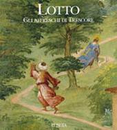 Lotto. Gli affreschi di Trescore. Ediz. illustrata