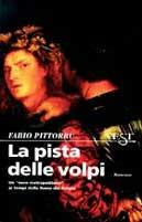 La pista delle volpi - Fabio Pittorru - Libro Tropea 1996, Est | Libraccio.it