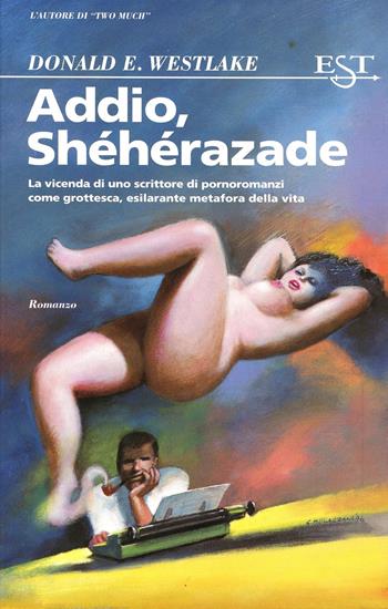 Addio, Shéhérazade - Donald E. Westlake - Libro Tropea 1996, Est | Libraccio.it