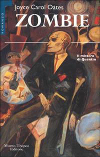 Zombie - Joyce Carol Oates - Libro Tropea 1996, I mirti | Libraccio.it