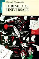Il rimedio universale - Daniel Chavarría - Libro Tropea 1996, Le gaggie | Libraccio.it