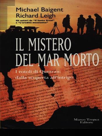 Il mistero del Mar Morto - Michael Baigent, Richard Leigh - Libro Tropea 1997, Le querce | Libraccio.it