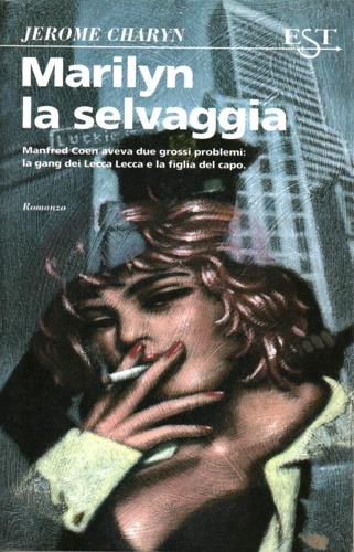 Marilyn la selvaggia - Jerome Charyn - Libro Tropea 1997, Est | Libraccio.it