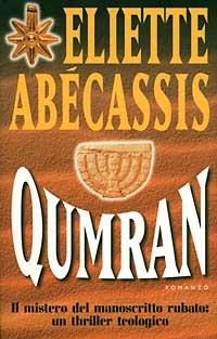 Qumran - Eliette Abécassis - Libro Tropea 1997, I Marlin | Libraccio.it