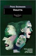 Violetta - Pieke Biermann - Libro Tropea 1999, Le gaggie | Libraccio.it