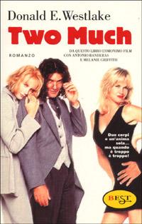 Two much - Donald E. Westlake - Libro Tropea 2001, Best | Libraccio.it