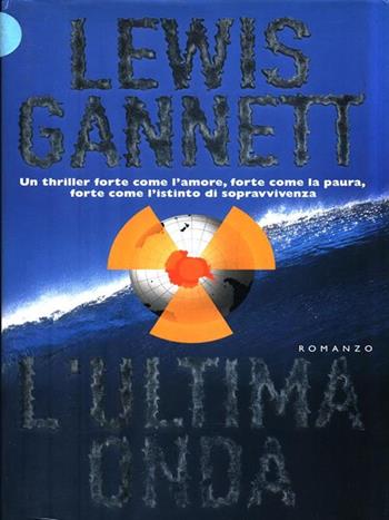 L'ultima onda - Lewis Gannett - Libro Tropea 1998, I Marlin | Libraccio.it