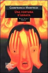 Una fortuna d'annata - Gianfranco Manfredi - Libro Tropea 2000, Le gaggie | Libraccio.it