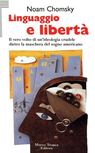 Linguaggio e libertà - Noam Chomsky - Libro Tropea 1998, Le querce | Libraccio.it