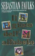 Il gioco dell'alfabeto - Sebastian Faulks - Libro Tropea 1999, I Marlin | Libraccio.it