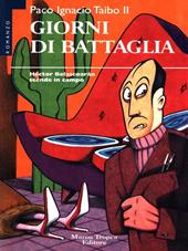 Giorni di battaglia. Le indagini di Belascoarán