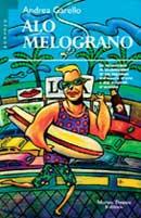 Alo Melograno - Andrea Garello - Libro Tropea 1998, Le gaggie | Libraccio.it