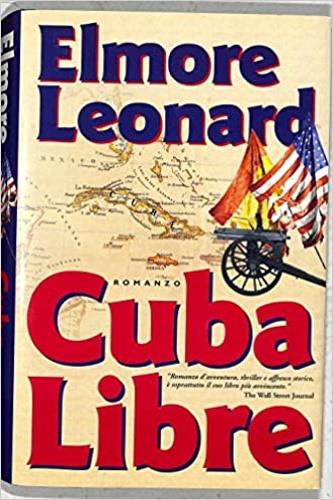 Cuba libre - Elmore Leonard - Libro Tropea 1998, I Marlin | Libraccio.it