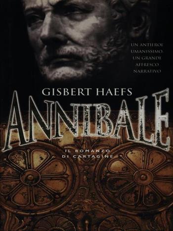 Annibale. Il romanzo di Cartagine - Gisbert Haefs - Libro Tropea 1999, I Marlin | Libraccio.it