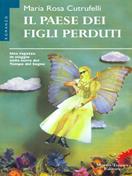 Il paese dei figli perduti - Maria Rosa Cutrufelli - Libro Tropea 1999, Le gaggie | Libraccio.it