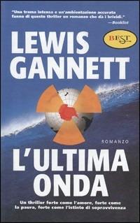 L'ultima onda - Lewis Gannett - Libro Tropea 2000, Est | Libraccio.it