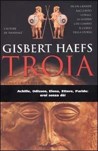 Troia - Gisbert Haefs - Libro Tropea 2001, I Marlin | Libraccio.it