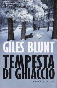 Tempesta di ghiaccio - Giles Blunt - Libro Tropea 2003, I Marlin | Libraccio.it